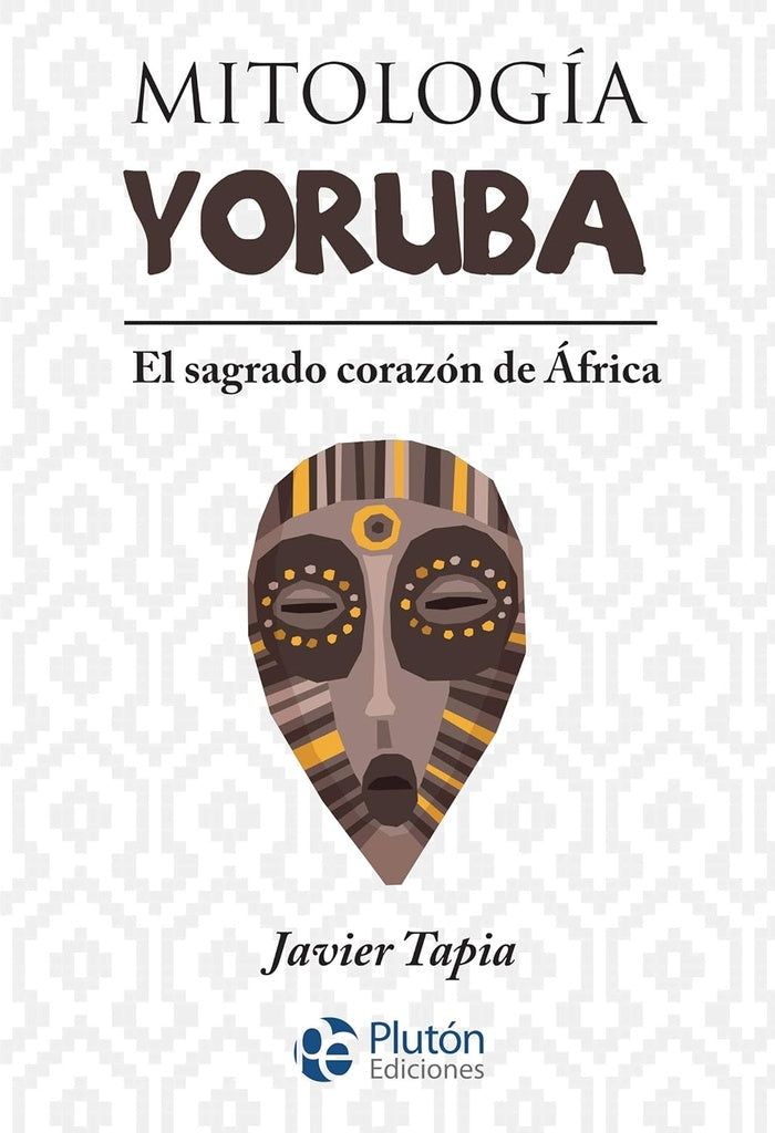 MITOLOGIA YORUBA  EL SAGRADO CORAZON DE AFRICA.. | Javier  Tapia