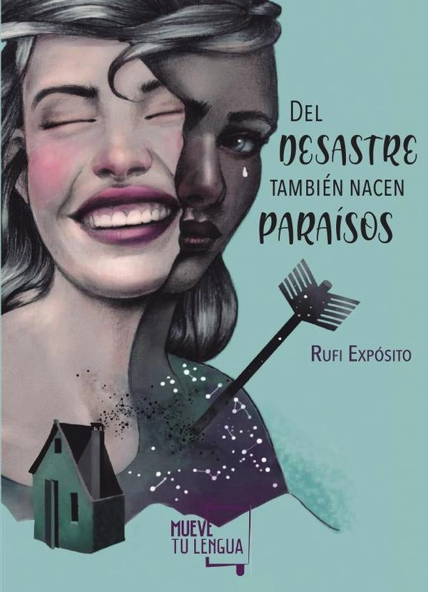 Del desastre también nacen paraísos | Rufi Expósito