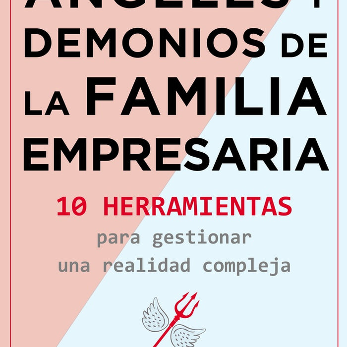 ANGELES Y DEMONIOS DE LA FAMILIA EMPRESARIA.. | Jordi Tarragona