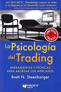 LA PSICOLOGÍA DEL TRADING.. | Brett N.  Steenbarger