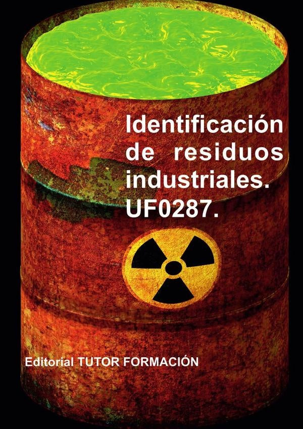 Identificación de residuos industriales. UF0287. | Raquel García Laureano