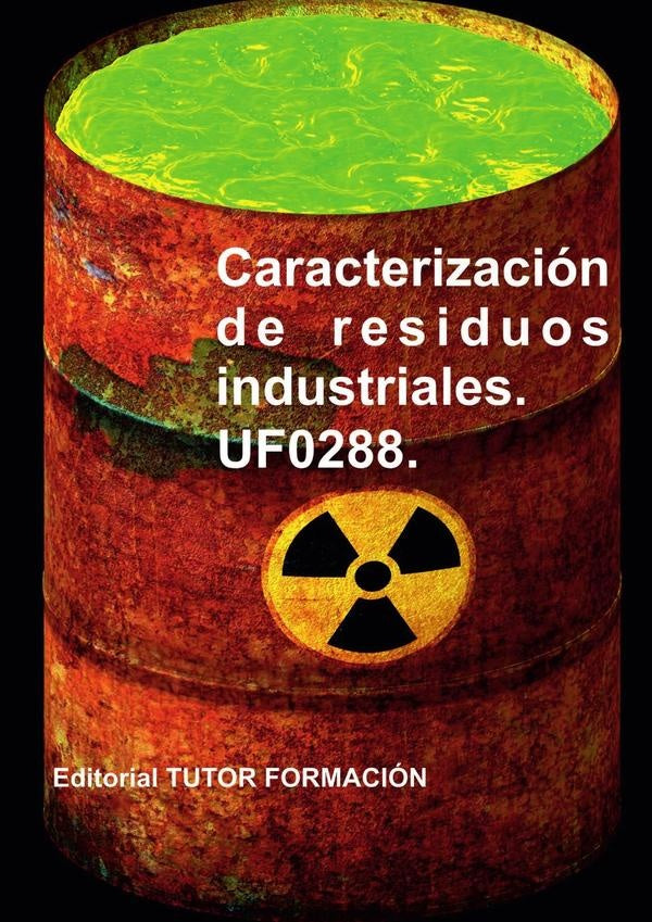 Caracterización de residuos industriales. UF0288. | Raquel García Laureano