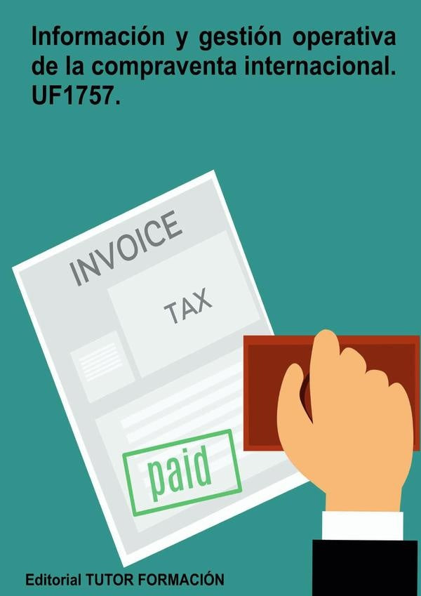 Información y gestión operativa de la compraventa internacional. UF1757. | Carmen Arenal Laza