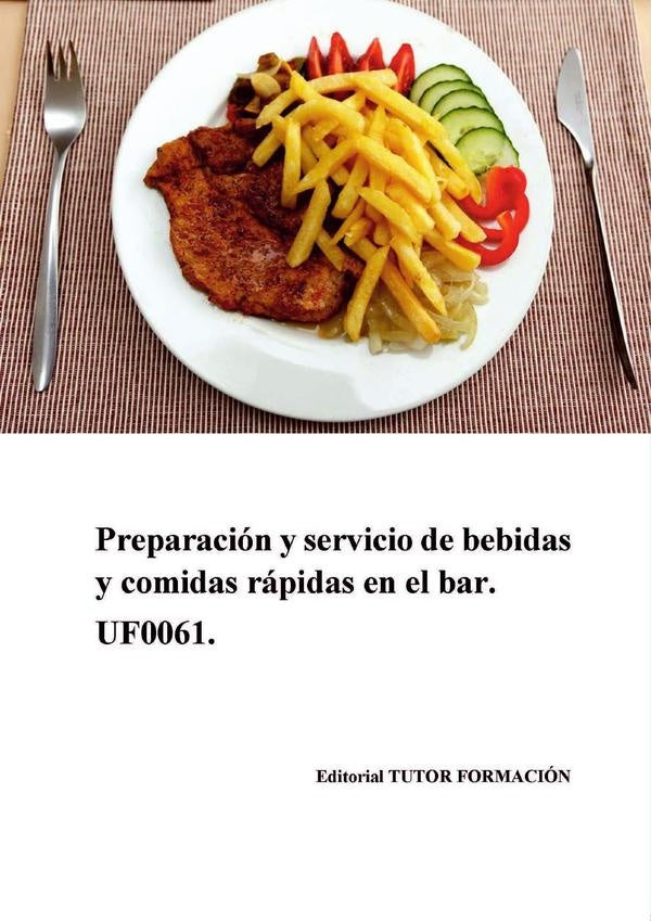 Preparación y servicio de comidas rápidas en el bar. UF0061. | Ambrosio Carrón Sánchez