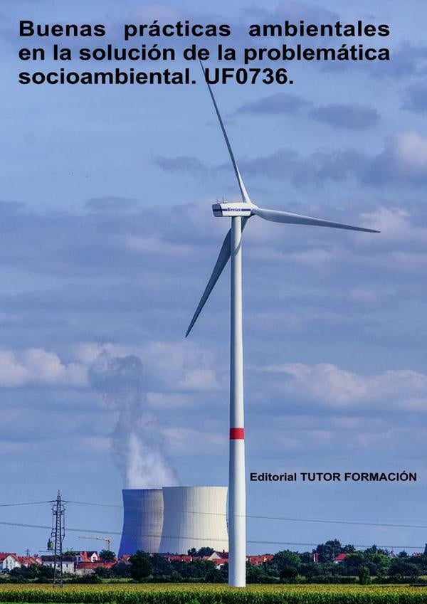 Buenas prácticas ambientales en la solución de la problemática socio-ambiental. UF0736. | Pilar González Molina