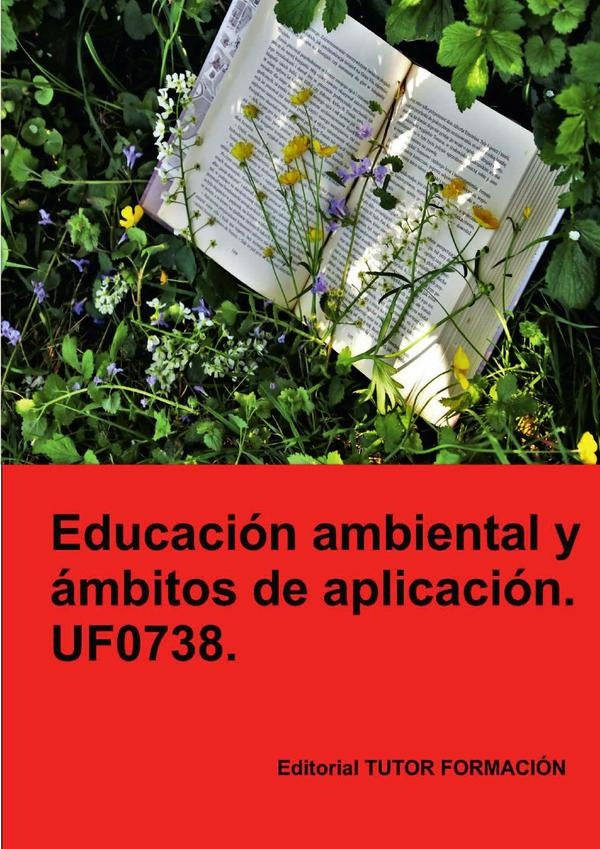 Educación ambiental y ámbitos de aplicación. UF0738. | Pilar González Molina