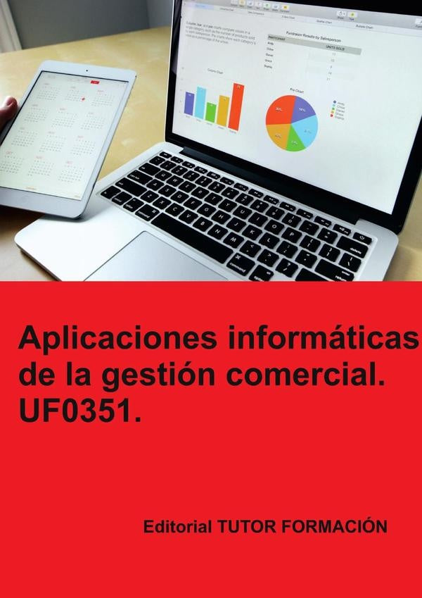 Aplicaciones informáticas de la gestión comercial. UF0351. | Torres Herrero, Vaquero González