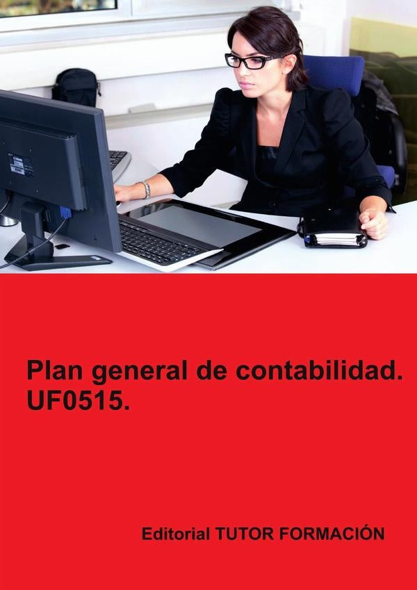 Plan general de contabilidad. UF0515. | Carmen Arenal Laza