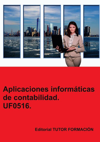 Aplicaciones informáticas de Contabilidad. UF0516. | Carmen Arenal Laza