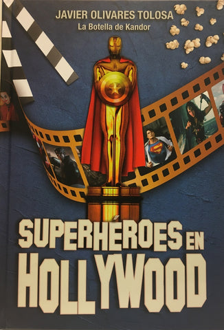 SUPERHEROES EN HOLLYWOOD (CON DETALLES).. | Javier  Olivares