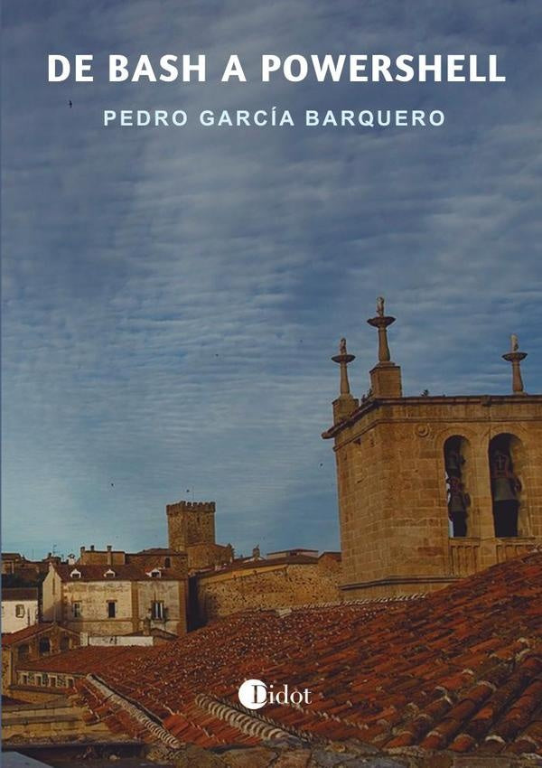 De bash a powershell  | Pedro García Barquero