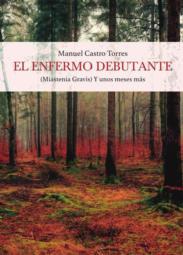 El enfermo debutante. Miastenia Gravis | Manuel Castro Torres