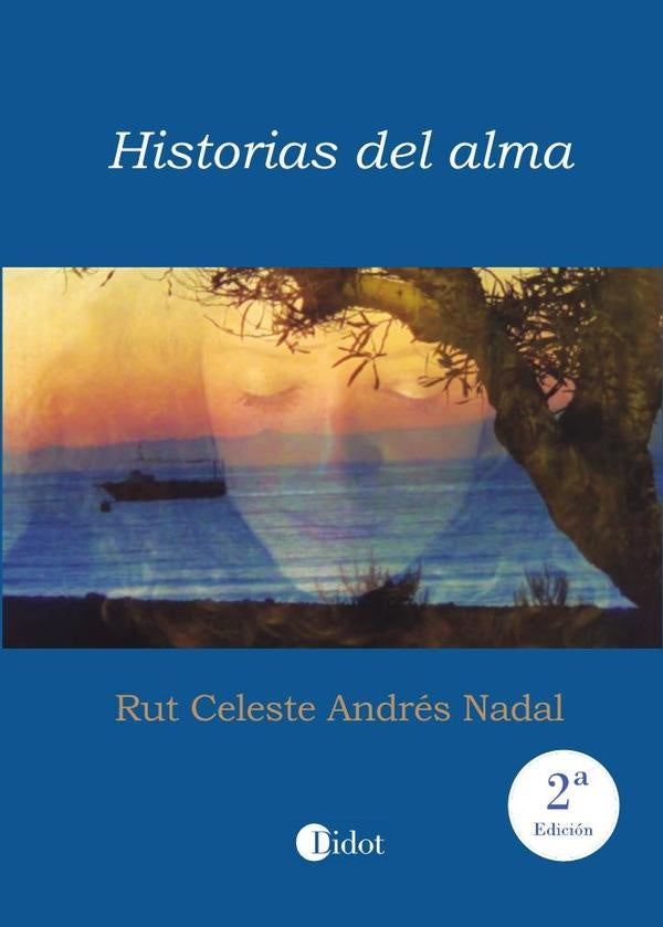 Historias del alma (2ª edición) | Rut Celeste Andrés Nadal