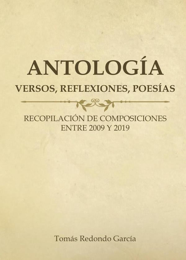 Antología (versos, reflexiones, poesías) | Tomás  Redondo García