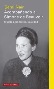 ACOMPAÑANDO A SIMONE DE BEAUVOIR  | Sami Naïr (Ar.)