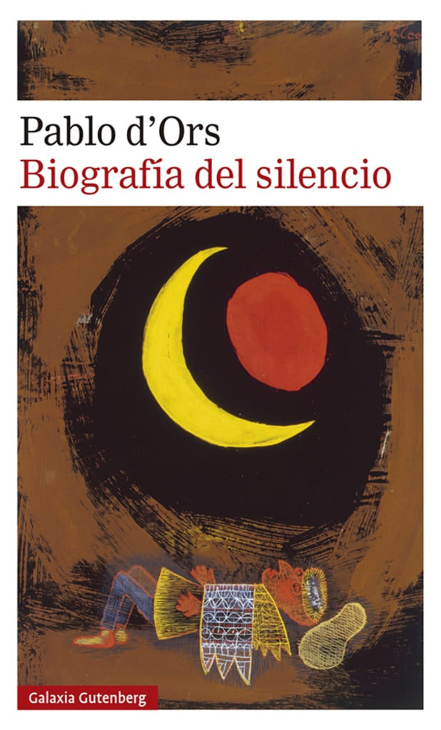 BIOGRAFÍA DEL SILENCIO.. | PABLO  D'ORS