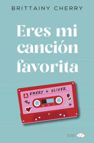 ERES MI CANCION FAVORITA.. | BRITTAINY C. CHERRY