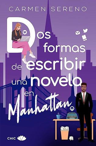 DOS FORMAS DE ESCRIBIR UNA NOVELA EN MANHATTAN | CARMEN SERENO