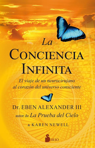 LA CONCIENCIA INFINITA.* | Dr. Eben Alexander III