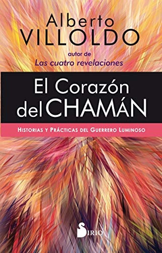 El corazon del chaman* | Alberto Villoldo