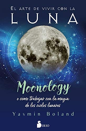 EL ARTE DE VIVIR CON LA LUNA.. | yasmin boland