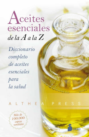 Aceites esenciales de la A a la Z* | Althea  Press