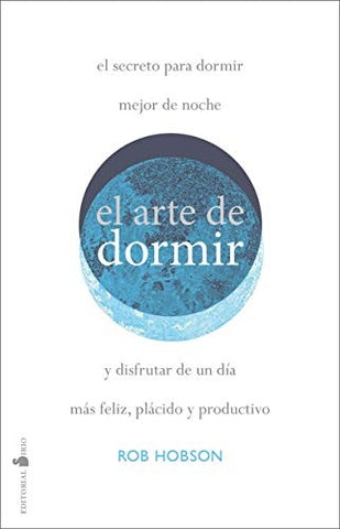 El arte de dormir* | Rob  Hobson