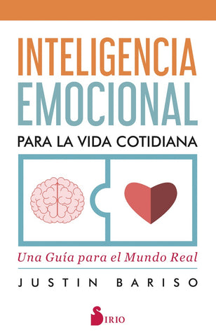 INTELIGENCIA EMOCIONAL PARA LA VIDA COTIDIANA.* | JUSTIN  BARISO