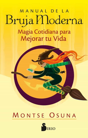 MANUAL DE LA BRUJA MODERNA*.. | Montse Osuna