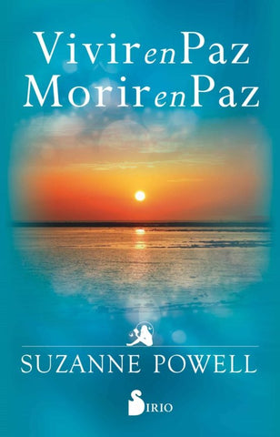 VIVIR EN PAZ MORIR EN PAZ*. | Suzanne  Powell