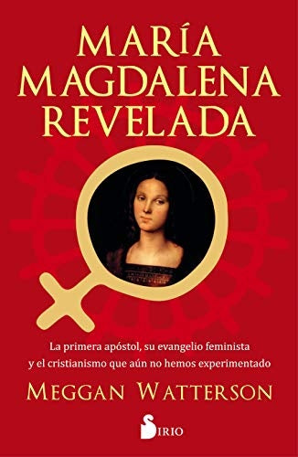 MARÍA MAGDALENA REVELADA*. | MEGGAN WATTERSON