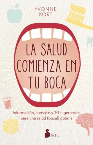 La salud comienza en tu boca | Yvonne Kort
