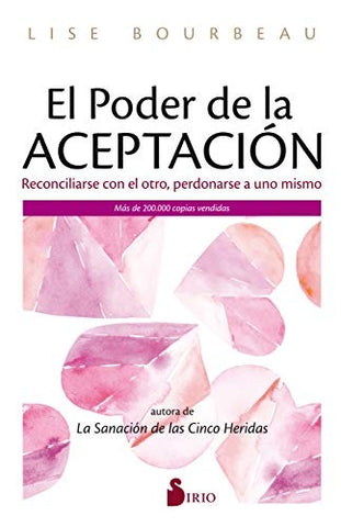 EL PODER DE LA ACEPTACION*. | Lise Bourbeau