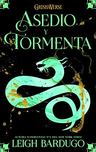 GRISHAVERSE 2: ASEDIO Y TORMENTA.. | LEIGH  BARDUGO