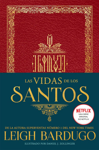 LAS VIDAS DE LOS SANTOS.. | LEIGH  BARDUGO
