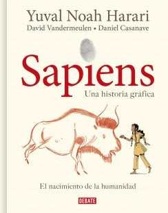 SAPIENS: UNA HISTORIA GRAFICA (VOL. I)* | Yuval Noah Harari