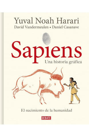 SAPIENS: UNA HISTORIA GRAFICA (VOL. I)* | Yuval Noah Harari