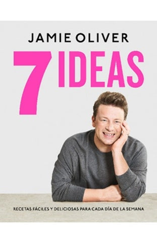 7 IDEAS. RECETAS FÁCILES Y DELICIOSAS PARA CADA DÍA DE LA SEMANA.. | Jamie Oliver
