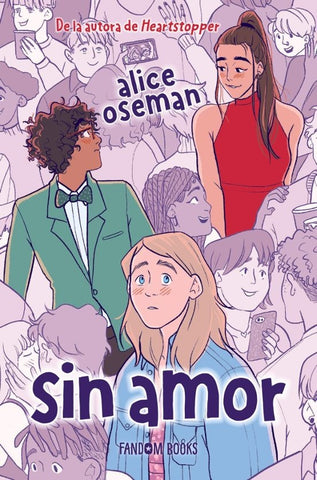 SIN AMOR ED. ESPECIAL.. | Alice Oseman