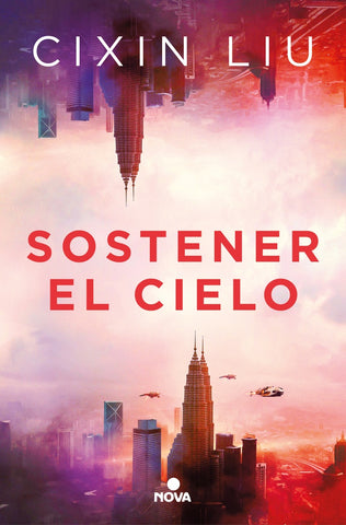 SOSTENER EL CIELO.. | Cixin Liu