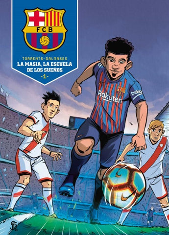 La masia, la escuela de los sueños | Jordi Torrents
