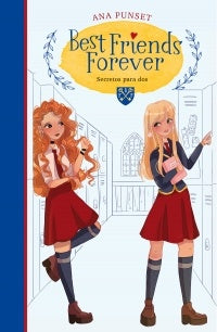 BEST FRIENDS FOREVER 2: SECRETOS PARA DOS*.. | Ana  Punset