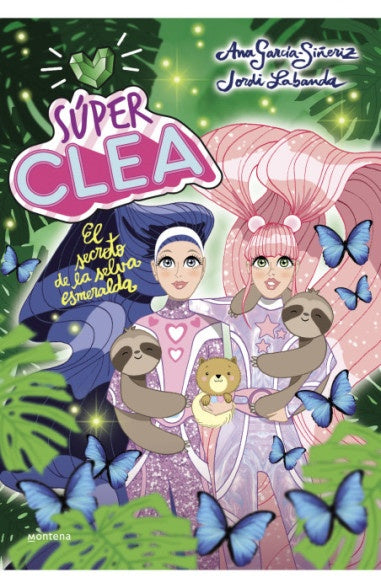 SUPER CLEA EL SECRETO DE LA SELVA ESMERALDA | Ana  García-Siñeriz
