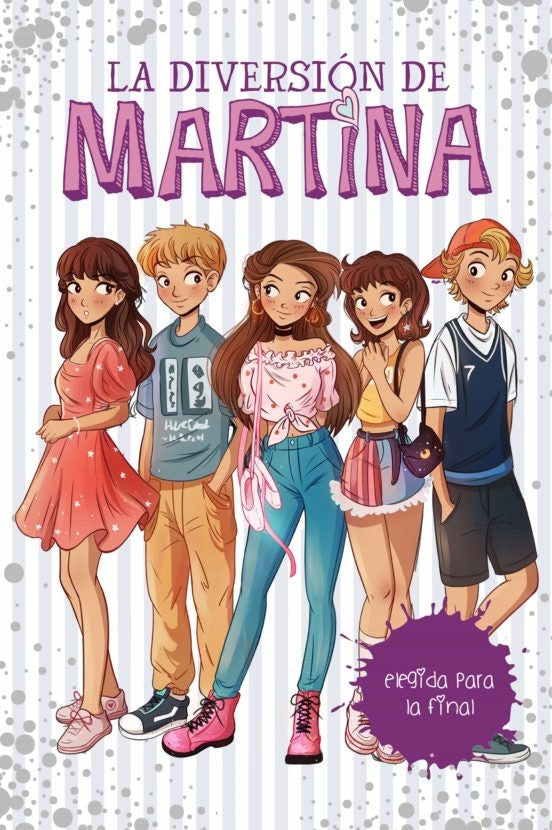 ELEGIDA PARA LA FINAL (LA DIVERSIÓN DE MARTINA 9).. | Martina  D'Antiochia