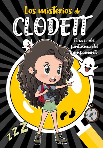 LOS MISTERIOS DE CLODETT 4: EL CASO DEL FANTASMA DEL CAMPAMENTO *.. | CLODETT