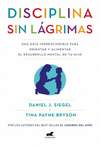 DISCIPLINA SIN LÁGRIMAS.* | Daniel J.  Siegel