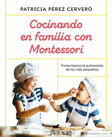 COCINANDO EN FAMILIA CON MONTESSORI-.. | PATRICIA  PEREZ CERVERO