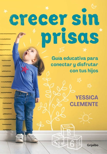 Crecer sin prisas  | Yessica Clemente
