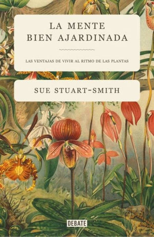 LA MENTE BIEN AJARDINADA | Sue  Stuart-Smith