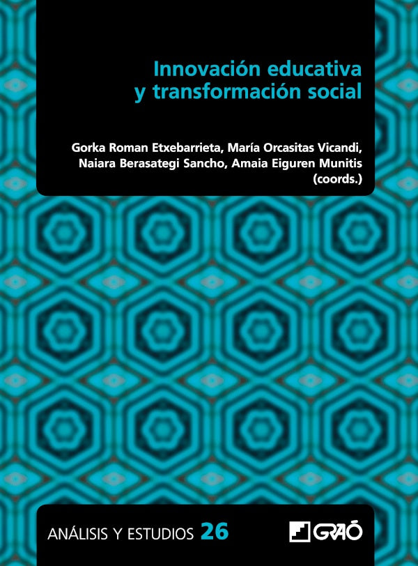 Innovación educativa y transformación social | Arriaga Sanz, Morata Garcia y otros